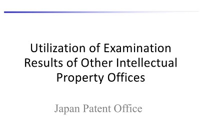 Utilization of Examination Results of Other Intellectual Property Offices（All Play）