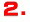 2
