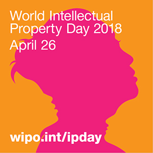 World Intellectual Property Day 2018（wipo.int/ipday）